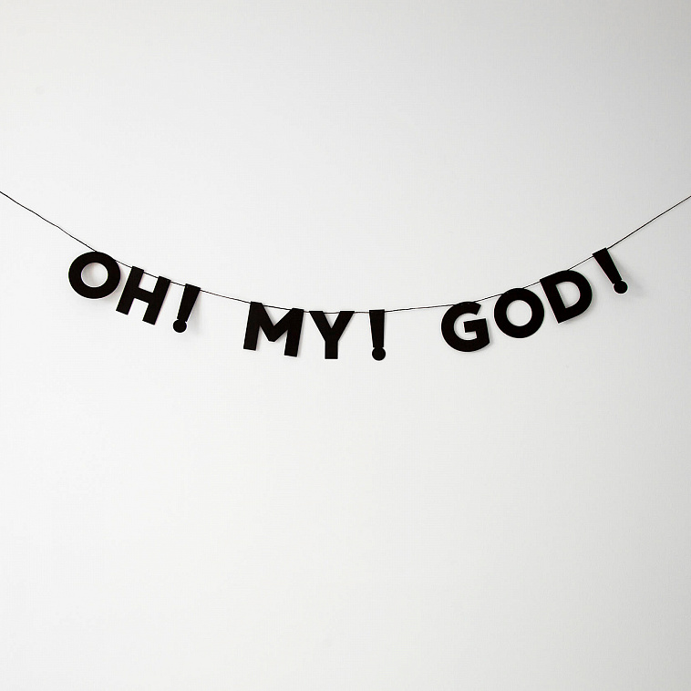 Гирлянда "OH! MY! GOD!" 606x758