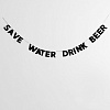 Гирлянда "SAVE WATER DRINK BEER" 1