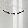 Гирлянда "SOUNDS LIKE SUMMER" 1