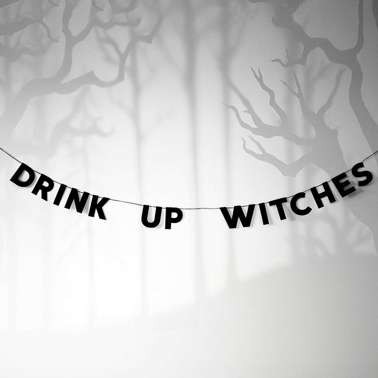 Гирлянда "DRINK UP WITCHES" 606x758